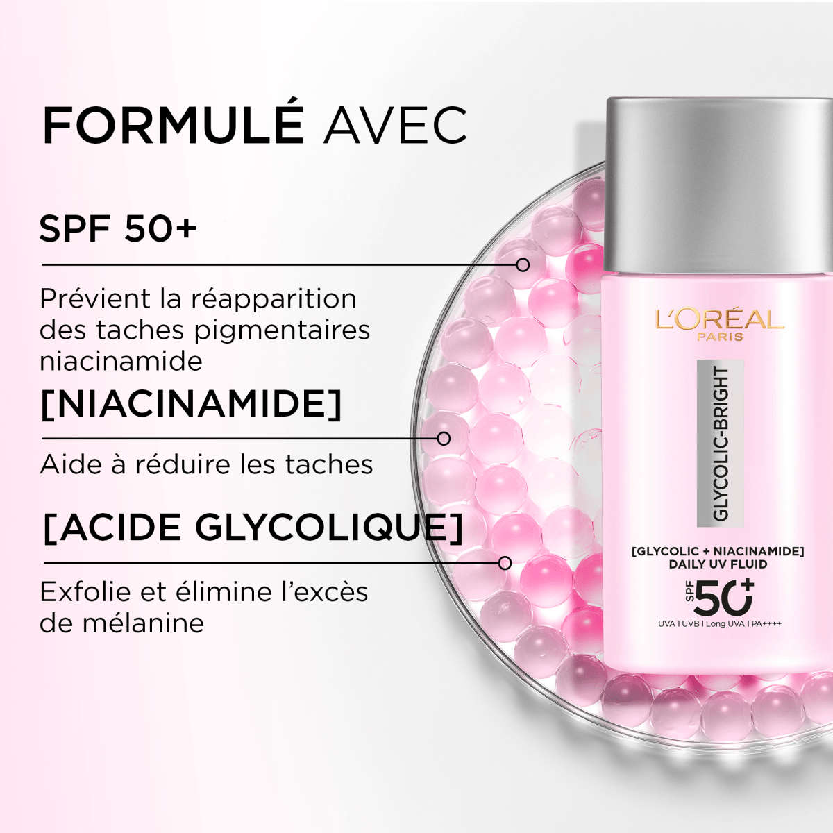 L’Oréal Paris Glycolic Bright Fluide UV Anti - Taches SPF 50+ – 50ml - L'Oréal Paris | BeautyForYou.ma